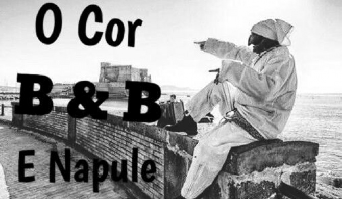 B&B O' Core e Napule